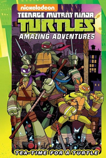 Teenage Mutant Ninja Turtles Amazing Adventures: Tea-Time for a Turtle Teenage Mutant Ninja Turtles Amazing Adventures: Tea-Time for a Turtle