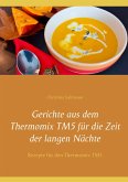 Gerichte aus dem Thermomix TM5 für die Zeit der langen Nächte