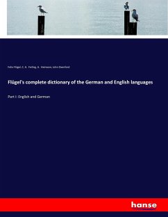 Flügel's complete dictionary of the German and English languages