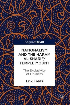 Nationalism and the Haram al-Sharif/Temple Mount - Freas, Erik