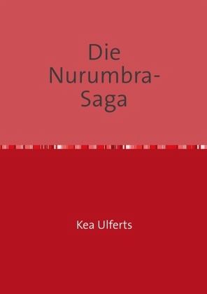 Die Nurumbra- Saga Die Nurumbra- Saga