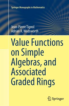 Value Functions on Simple Algebras, and Associated Graded Rings - Tignol, Jean-Pierre;Wadsworth, Adrian R.