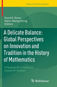 A Delicate Balance: Global Perspectives on Innovation and Tradition in the History of Mathematics