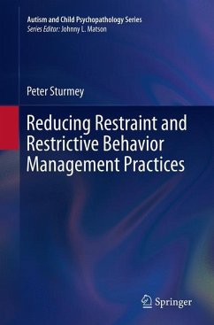 Reducing Restraint and Restrictive Behavior Management Practices - Sturmey, Peter
