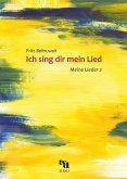 Ich sing dir mein Lied. Meine Lieder 2