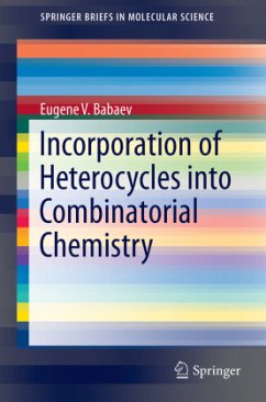 Incorporation of Heterocycles into Combinatorial Chemistry - Babaev, Eugene