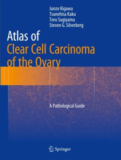 Atlas of Clear Cell Carcinoma of the Ovary - Kigawa, Junzo;Kaku, Tsunehisa;Sugiyama, Toru