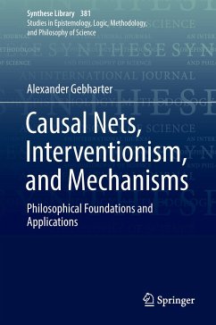 Causal Nets, Interventionism, and Mechanisms - Gebharter, Alexander