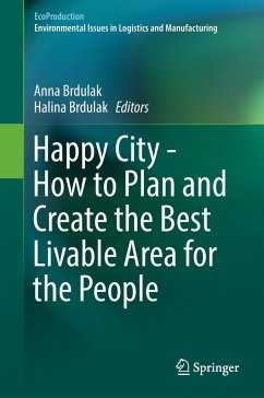 Happy City - How to Plan and Create the Best Livable Area for the People