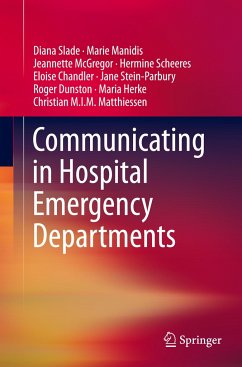 Communicating in Hospital Emergency Departments - Slade, Diana;Manidis, Marie;McGregor, Jeannette