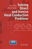 Solving Direct and Inverse Heat Conduction Problems Solving Direct and Inverse Heat Conduction Problems