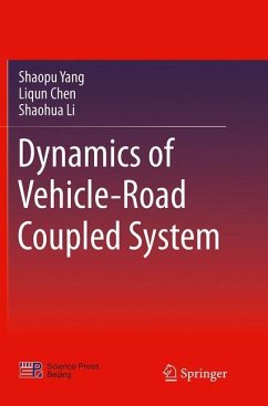 Dynamics of Vehicle-Road Coupled System - Yang, Shaopu;Chen, Liqun;Li, Shaohua