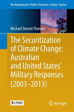 The Securitization of Climate Change: Australian and United States' Military Responses (2003 - 2013) - Thomas, Michael