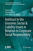Antitrust in the Groceries Sector & Liability Issues in Relation to Corporate Social Responsibility Antitrust in the Groceries Sector & Liability Issues in Relation to Corporate Social Responsibility