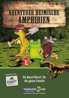 Abenteuer heimische Amphibien - Sabarth, Alexa;Trapp, Benny