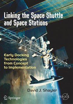Linking the Space Shuttle and Space Stations - Shayler, David J.