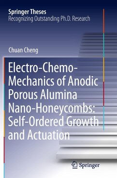 Electro-Chemo-Mechanics of Anodic Porous Alumina Nano-Honeycombs: Self-Ordered Growth and Actuation - Cheng, Chuan