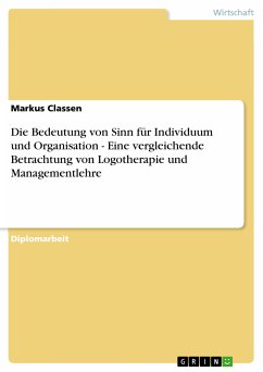 Die Bedeutung von Sinn für Individuum und Organisation - Eine vergleichende Betrachtung von Logotherapie und Managementlehre (eBook, PDF)
