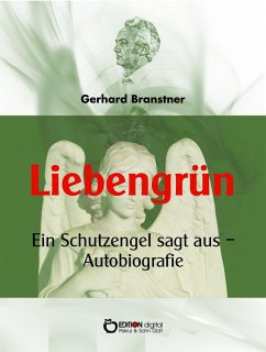 Liebengrün (eBook, ePUB) - Branstner, Gerhard