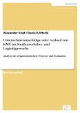 Unternehmensnachfolge oder -verkauf von KMU im Straßenverkehrs- und Logistikgewerbe (eBook, PDF)