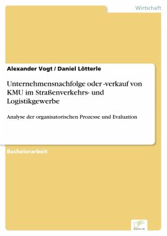 Unternehmensnachfolge oder -verkauf von KMU im Straßenverkehrs- und Logistikgewerbe (eBook, PDF) - Vogt, Alexander; Lötterle, Daniel