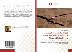 L'application du droit international de l'eau : le Tigre et l'Euphrate - Raveneau, Virgile