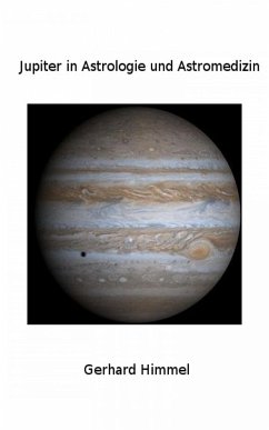 Jupiter in Astrologie und Astromedizin (eBook, ePUB) - Himmel, Gerhard