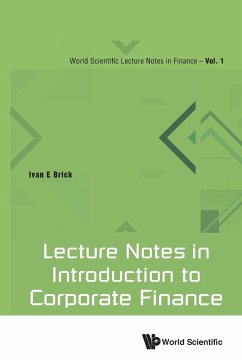 LECTURE NOTES IN INTRODUCTION TO CORPORATE FINANCE - Brick, Ivan E.