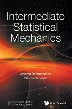 INTERMEDIATE STATISTICAL MECHANICS - Jayanta Bhattacharjee & Dhruba Banerjee