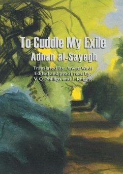 To Cuddle My Exile - Al-Sayegh, Adnan