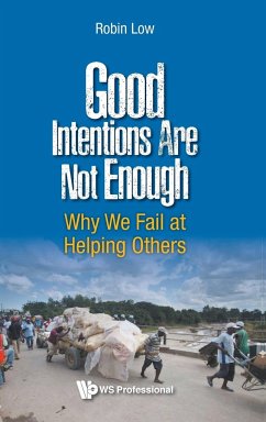 GOOD INTENTIONS ARE NOT ENOUGH - Boon Peng Robin Low