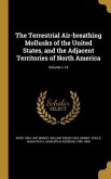 The Terrestrial Air-breathing Mollusks of the United States, and the Adjacent Territories of North America; Volume v 14