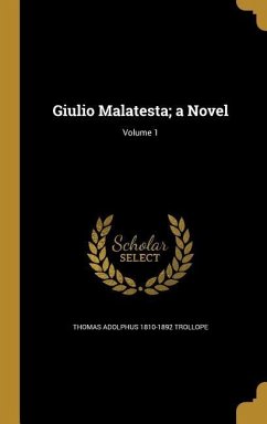 Giulio Malatesta; a Novel; Volume 1