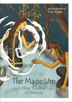 The Magic Urn: And Other Timeless Tales of Malaysia - Tutu Dutta