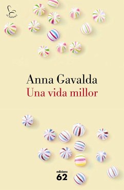 Una vida millor - Gavalda, Anna