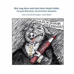 Wer mag denn noch den toten Haydn leiden - Röder, Uwe