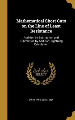 Mathematical Short Cuts on the Line of Least Resistance