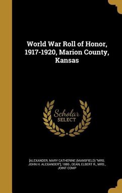 World War Roll of Honor, 1917-1920, Marion County, Kansas