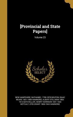 [Provincial and State Papers]; Volume 23 - Bouton, Nathaniel; Hammond, Isaac Weare
