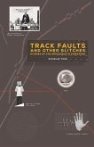 Track Faults and Other Glitches: Stories of the Impossible in Singapore
