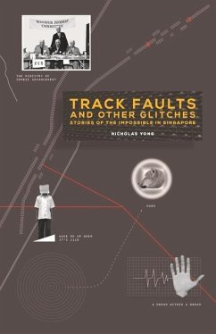 Track Faults and Other Glitches: Stories of the Impossible in Singapore - Yong, Nicholas