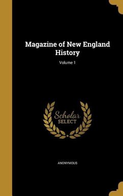 Magazine of New England History; Volume 1 Cover Magazine of New England History; Volume 1