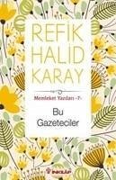 Bu Gazeteciler - Halid Karay, Refik