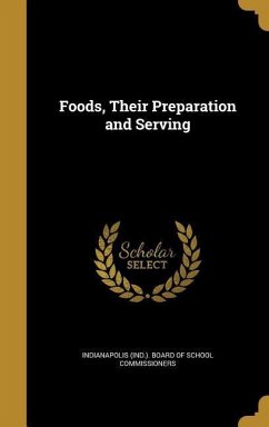 Foods, Their Preparation and Serving