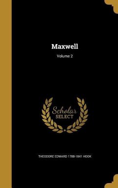 Maxwell; Volume 2 - Hook, Theodore Edward