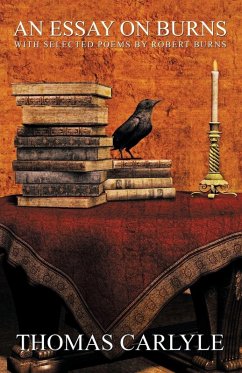 An Essay on Burns - Carlyle, Thomas