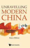 Unravelling Modern China