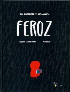 El Enorme y Malvado Feroz - Chabbert, Ingrid