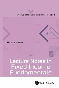 Lecture Notes in Fixed Income Fundamentals - Prisman, Eliezer Z