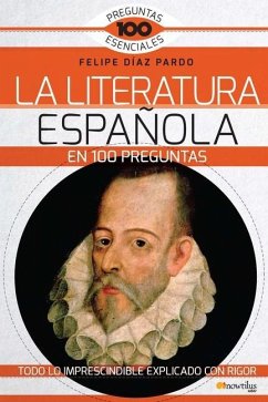 La Literatura Española En 100 Preguntas - Díaz Pardo, Felipe
